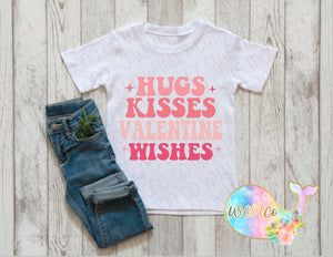 Hugs Kisses Valentine Wishes Toddler/Youth/Adult Sizes