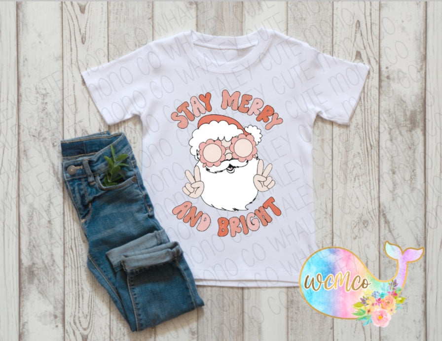 Stay Merry Girl Toddler/Youth/Adult Sizes