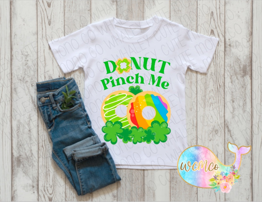 Donut Pinch Me Toddler/Youth/Adult Sizes