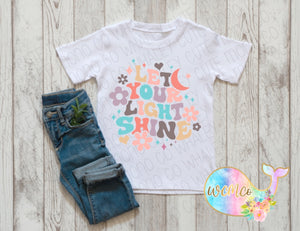 Let Your Light Shine Toddler/Youth/Adult Sizes