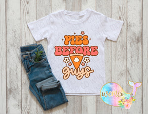 Pies Before Guys Toddler/Youth/Adult Sizes