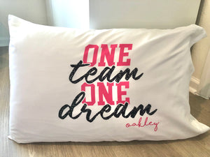 One Team One Dream Pillowcase