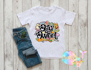 Stay Sweet Toddler/Youth/Adult Sizes