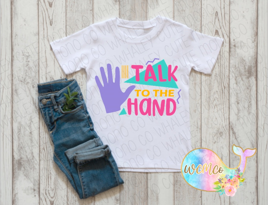 Talk To The Hand Toddler/Youth Sizes