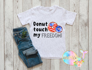 Donut Touch My Freedom Toddler/Youth Sizes